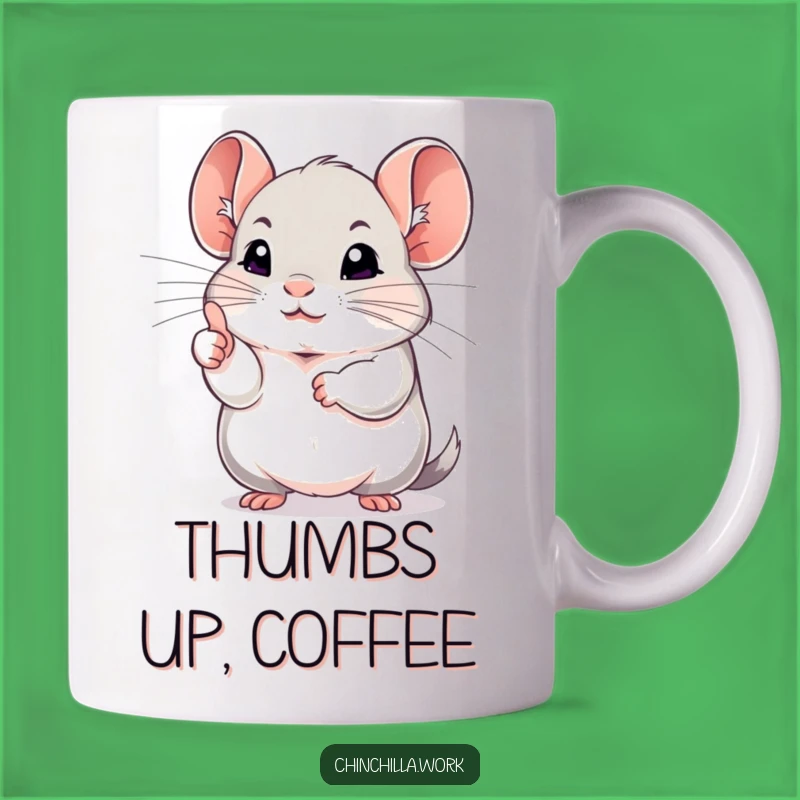 Funny Chinchilla Thumbs Up Mug: Positive Rodent Encouragement Gift