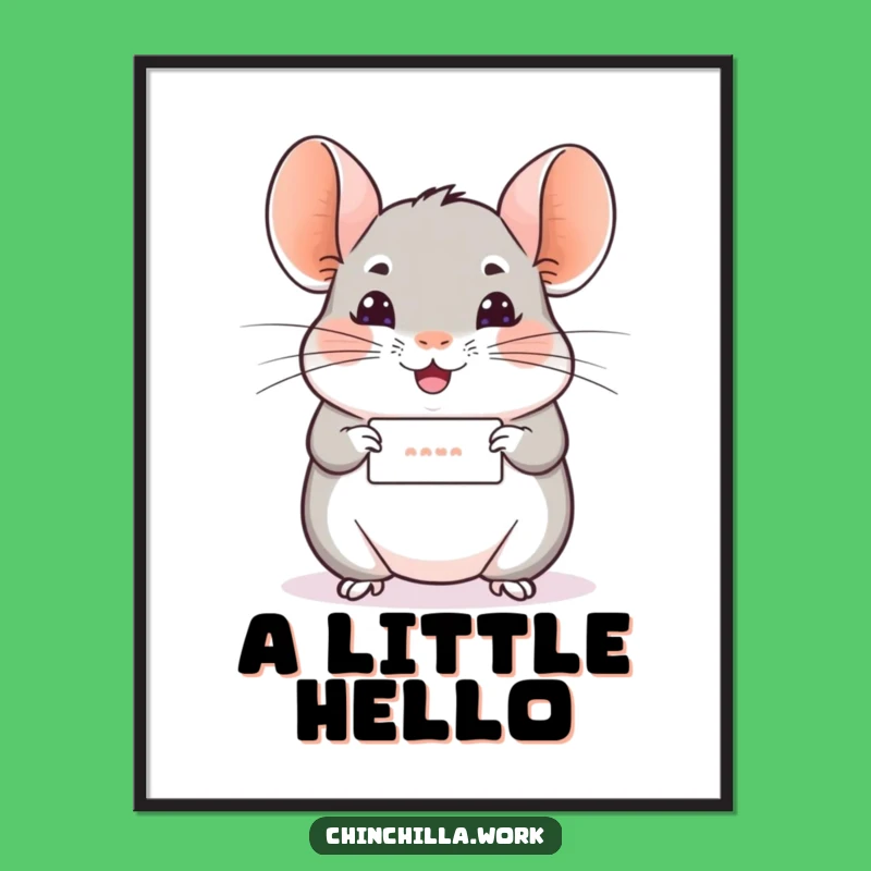 Funny Chinchilla Message Art - Hilarious Cheerful Design Digital Print Gift