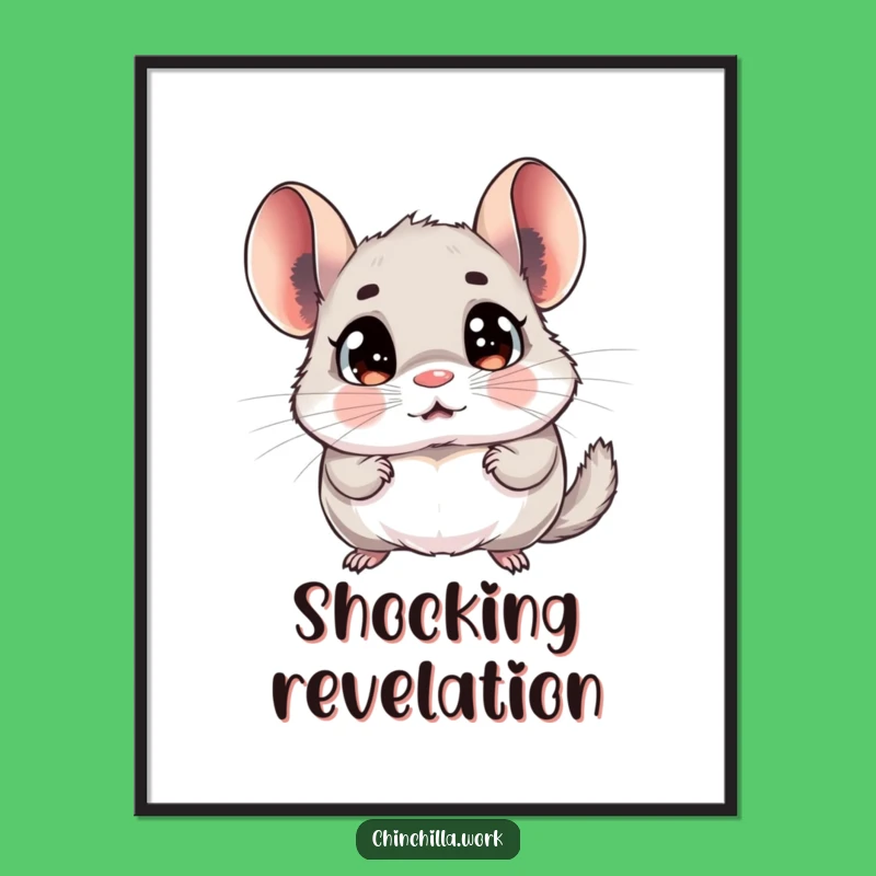 Funny Chinchilla Surprise Digital Print - Instant Shocking Decor