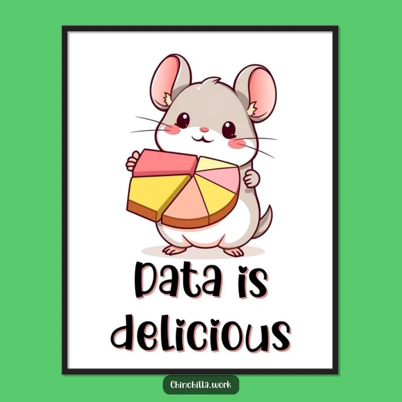Funny Kawaii Chinchilla Pie Chart Poster - Cute Data Wall Art Gift