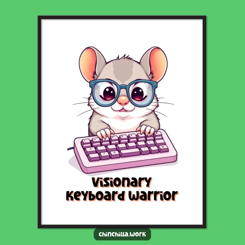 Funny Poster: Chinchilla Typing Dynamo, Comical Office Decor Gift