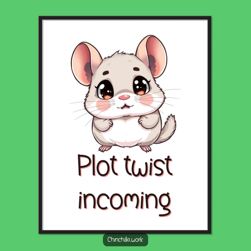 Funny Chinchilla Memo Shock Poster - Hilarious Wall Art Surprise
