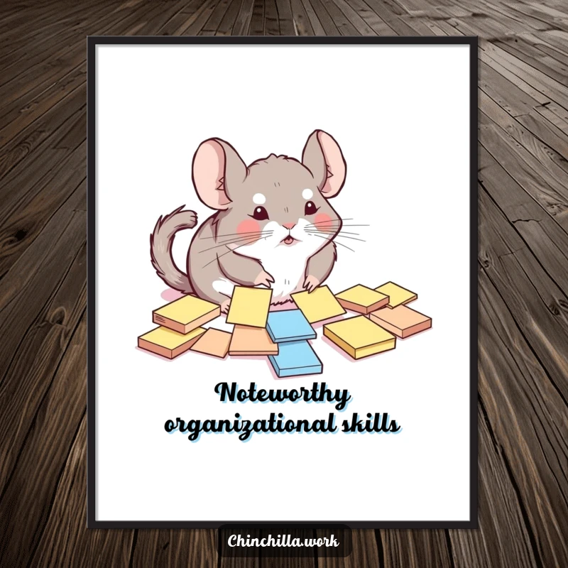 Funny Free Printable Wall Art: a chinchilla comically trying to organize a scattered pile of sticky notes, relatable.