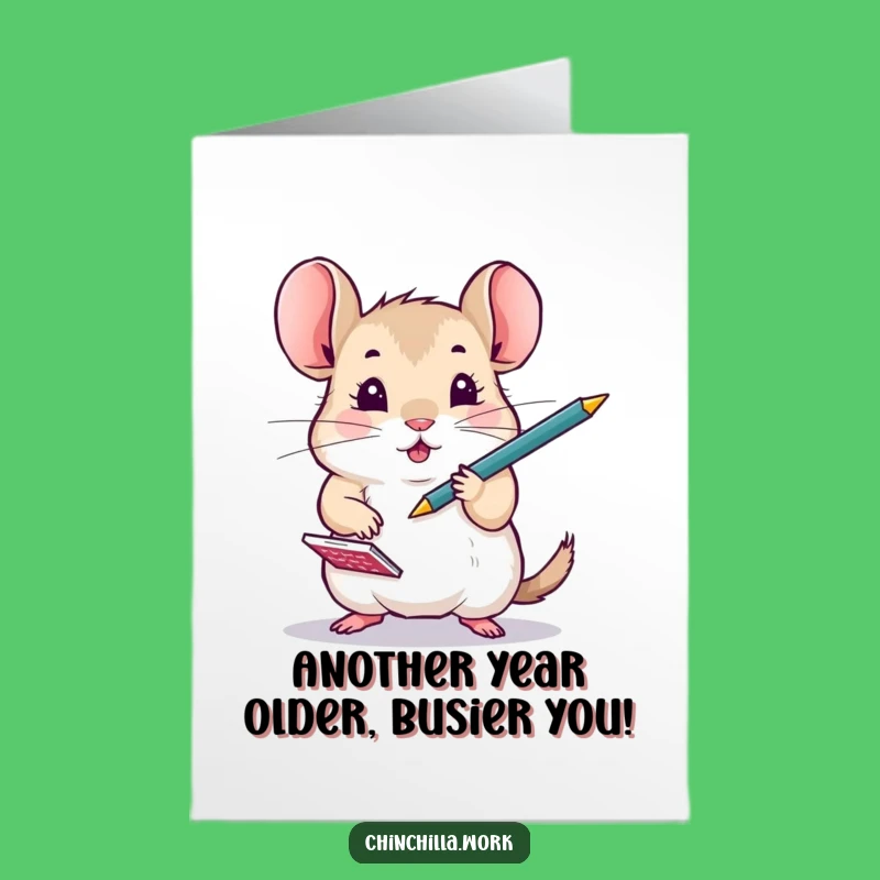 Free Printable Birthday Card: Busy Chinchilla Humor, Downloadable Greeting, Funny DIY Gift