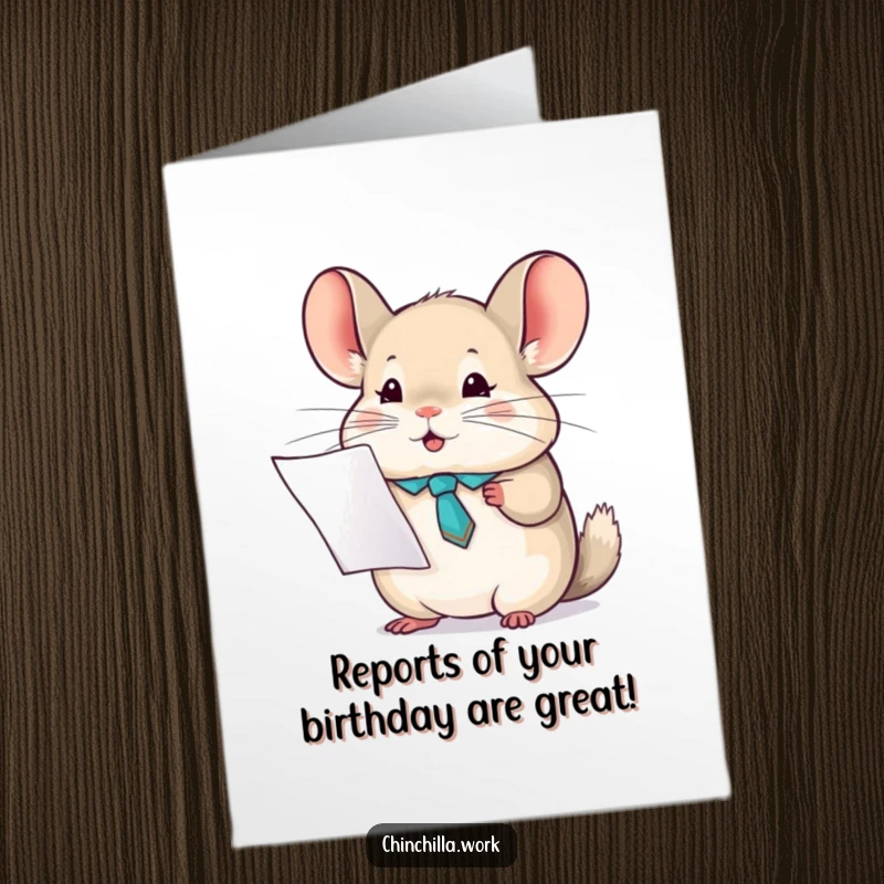 Funny Free Printable Birthday Card: A chinchilla in a tiny tie excitedly holds a report, ready to celebrate.