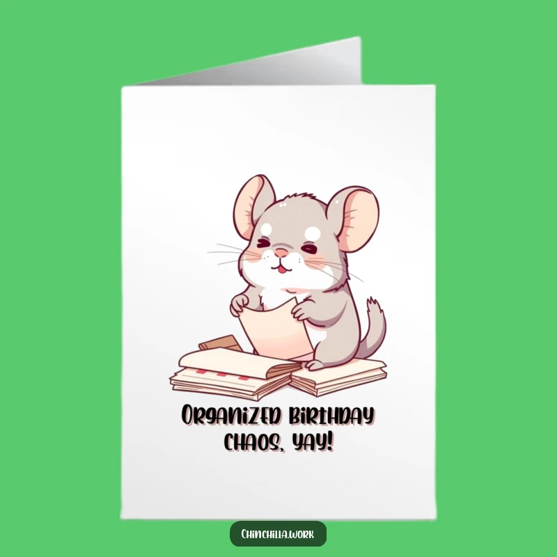 Free Printable Birthday Card: Organized Chinchilla, Funny Downloadable Productivity Humor Gift