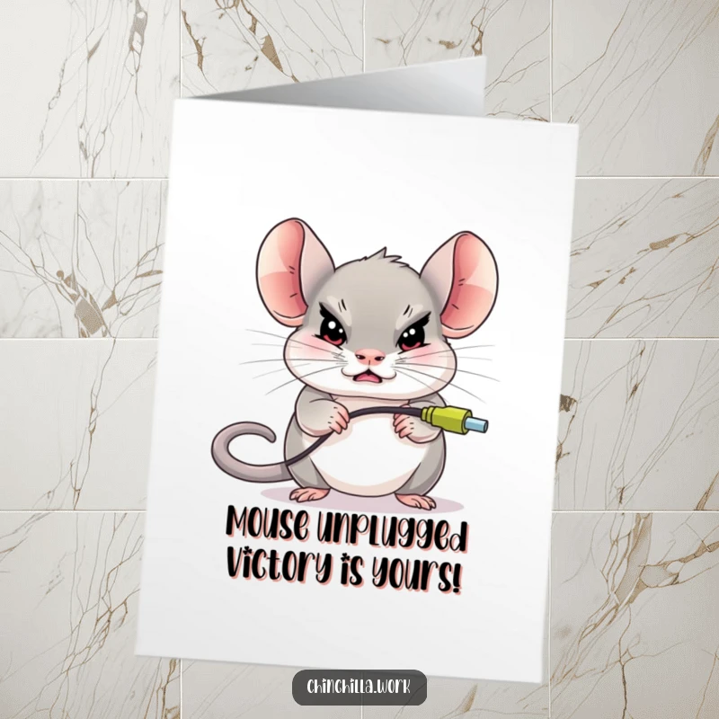 Funny Free Printable Congratulations Card: Determined chinchilla unplugging a giant mouse, symbolizing victory and accomplishment.