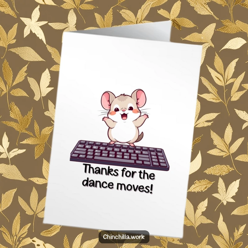 Funny free printable thank you card: a kawaii office chinchilla dances a silly wiggle on a computer keyboard.