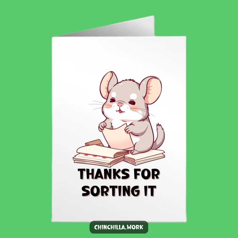 Free Printable Thank You Card: Organized Chinchilla Says Thanks, Funny Downloadable