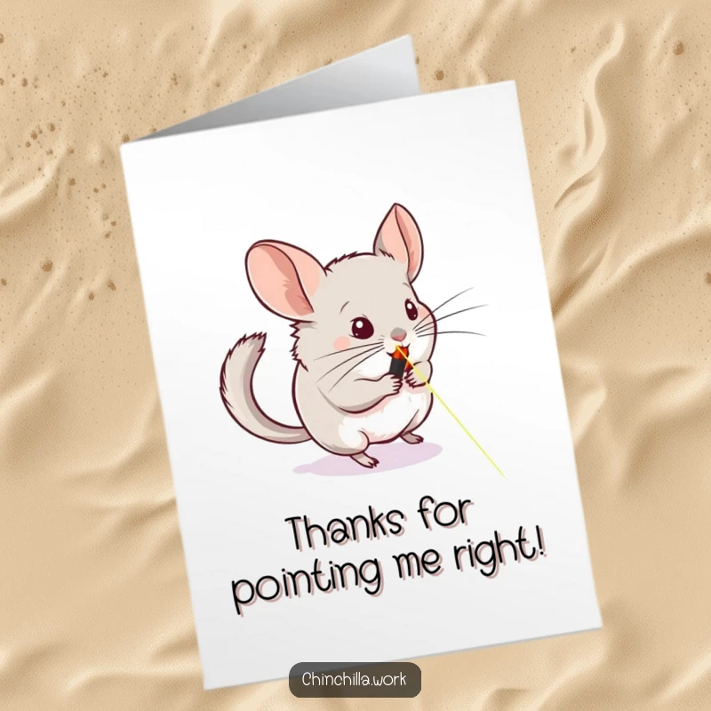 Funny Free Printable Chinchilla Thank You Card: A chinchilla is hilariously intent on catching a laser pointer on a whiteboard.