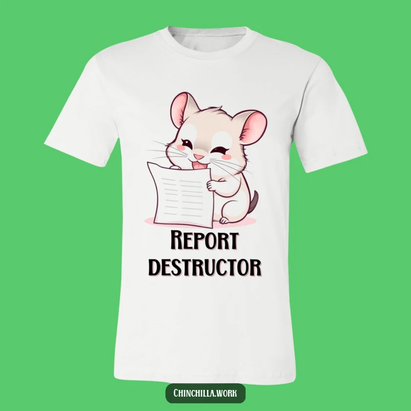 Funny Chinchilla Report T-Shirt: Mischievous Office Humor, Perfect Relatable Gift