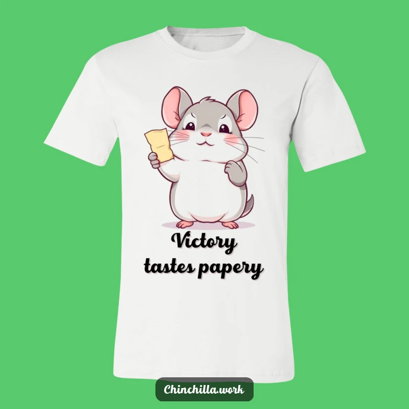 Funny Office Chinchilla Paper Triumph T-Shirt - Winning Attitude Gift