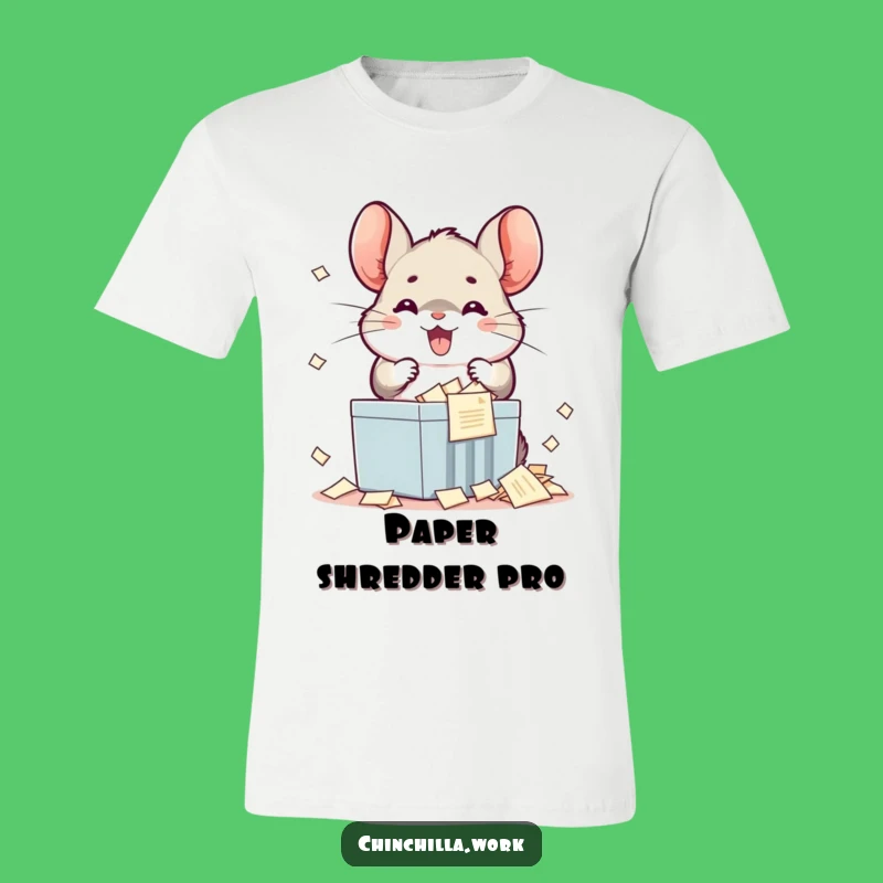 Funny Kawaii Chinchilla Document Shredder T-Shirt: Hilarious Funny Gift for Desk Jockeys!